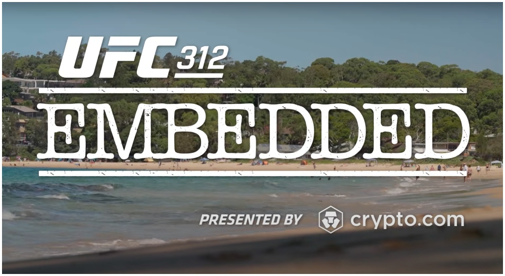 UFC Embedded – Watch Episode 3 Ahead of UFC 312 Now